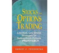 Stocks for Options Trading Harvey C. Friedentag (Auteur)