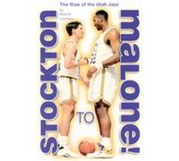 Stockton to Malone: The Rise of the Utah Jazz