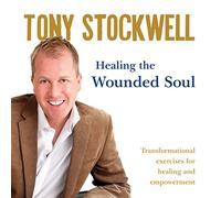 Tony Stockwell – Healing the Wounded Soul – Import