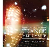 Stockwell, Tony - Path to Trance Medium..