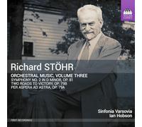 Stöhr, Richard : Musique Orchestrale - Volume 3