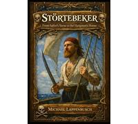 Störtebeker - From Sailor’s Yarns to the Hangman’s Noose