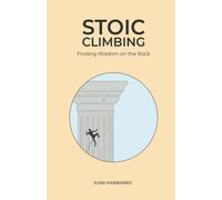 Stoic Climbing: Finding Wisdom on the Rock