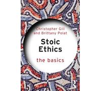 Stoic Ethics: The Basics