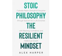 Stoic Philosophy The Resilient Mindset