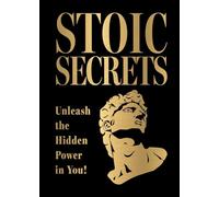 Stoic Secrets: Unleash the Hidden Power in You!