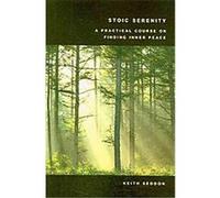 Stoic Serenity Keith Seddon (Auteur)