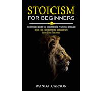 Stoicism For Beginners