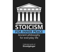 Stoicism for Inner Peace