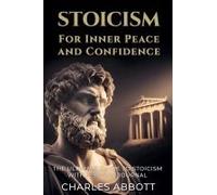 Stoicism For Inner Peace And Confidence
