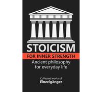 Stoicism for Inner Strength