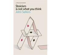Stoicism Is Not What You Think - John Sellars - Pelican - ebook (ePub) - Livre