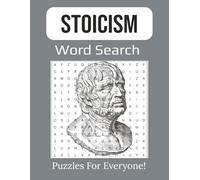 Stoicism Word Search Book: 55 Large Print Puzzles Featuring Ancient Philosophy, Timeless Wisdom & Inspirational Quotes | 8.5 x 11 inches, 112 pages |
