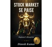Stoke Market Se Paisa Kamao: Beginner's Blueprint - Rs. 500 Se Karodo Ka Portfolio