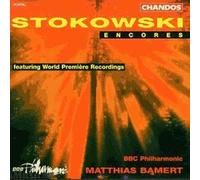 Stokowski Encores : Orchestrations Inedites Bbc Philh.