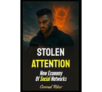 Stolen Attention: New Economy Of Social Networks