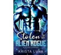 Stolen By The Alien Rogue & Other Stories