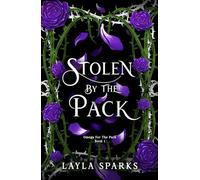 Stolen by The Pack: An Omegaverse Reverse Harem Romance