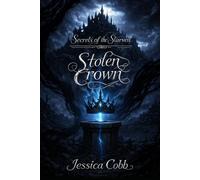 Stolen Crown: Secrets of the Starveil