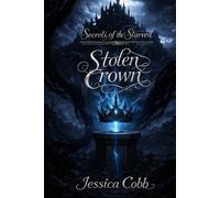Stolen Crown: Secrets of the Starveil