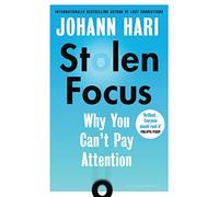 Stolen Focus: Why You Can't Pay Attention