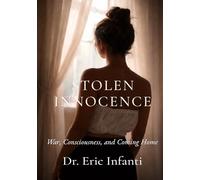 Stolen Innocence: War, Consciousness, and Coming Home