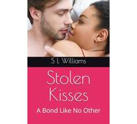 Stolen Kisses: A Bond Like No Other