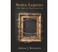 Stolen Legacies: The Fight for Nazi-Looted Art