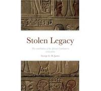 Stolen Legacy by George G M James George G M James (Auteur)
