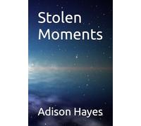 Stolen Moments