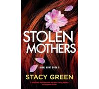 Stolen Mothers: A completely unputdownable and heart-racing mystery and suspense thriller
