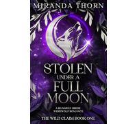 Stolen Under a Full Moon: A Runaway Bride Werewolf Romance