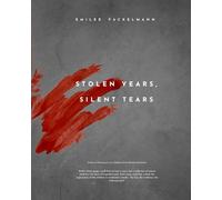 Stolen Years, Silent Tears