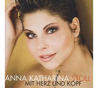 Stoll, Anna Katharina - Mit Herz Und Kopf [Import]