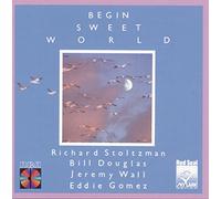 Stoltzman, Richard - Begin Sweet World