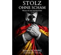 Stolz ohne Scham: Warum ich mein Vaterland liebe