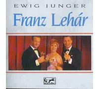 Stolz,Robert - EWIG Junger Franz Lehar [Import]
