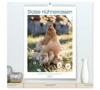 Stolze Hühnerrassen (hochwertiger Premium Wandkalender 2027 DIN A2 hoch), Kunstdruck in Hochglanz: Wunderschöne Hühnerrassen, charmante Hennen und ... natürlich und voller Persönlichkeit.