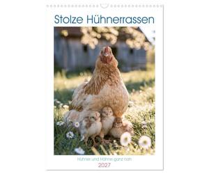 Stolze Hühnerrassen (Wandkalender 2027 DIN A3 hoch), CALVENDO Monatskalender: Wunderschöne Hühnerrassen, charmante Hennen und prächtige Hähne zeigen ... natürlich und voller Persönlichkeit.