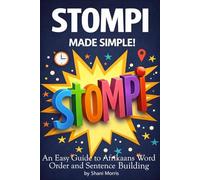 STOMPI MADE SIMPLE!: An Easy Guide to Afrikaans Word Order and Sentence Building.
