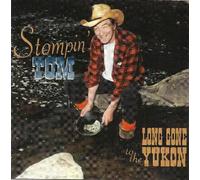 Stompin' Tom Connors - Long Gone to the Yukon (UK Import)