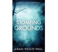Stomping Grounds A Horror Novel - Craig Wesley Wall - Amazon Digital Services LLC KDP - Livre en Anglais Craig Wesley WallCraig Wesley Wall (Auteur)