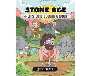 Stone Age Tales: Creative and Fun Coloring Book for Adults & Kids Featuring Ancient Adventures and Puzzles