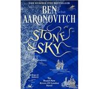 Stone and Sky – Disponible maintenant : le nouveau roman Rivers of London