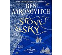 Stone and Sky – Out Now: The Brand New Rivers of London Novel – Orion