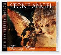 Stone Angel - Turning Pont - 20th Anniversary Edition