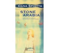 Stone Arabia Dana Spiotta (Auteur), Philippe Aronson (Traduction)