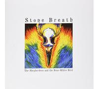 Stone Breath - Sheperdess & The Bone-White Bird