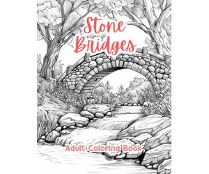 Stone Bridges Adult Coloring Book Grayscale Images By TaylorStonelyArt: Volume I