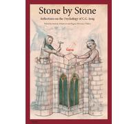 Stone By Stone: Reflections On The Psychology Of C.G. Jung